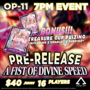 OP-11 Pre-Release Event - A Fist of Divine Speed