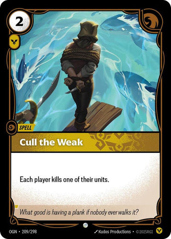 Cull the Weak - Origins (OGN)