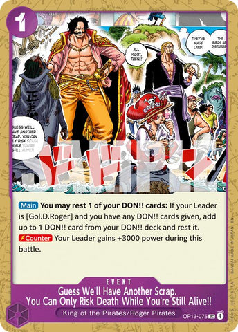 Guess We'll Have Another Scrap. You Can Only Risk Death While You're Still Alive!! [Carrying On His Will]