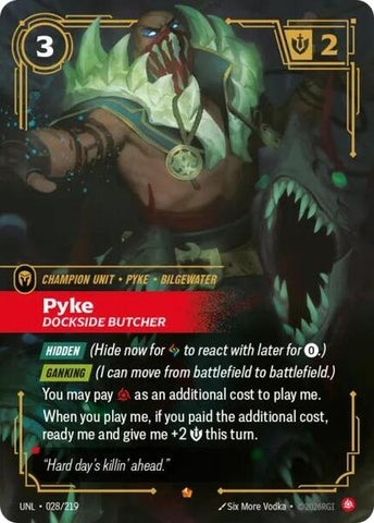 Pyke - Dockside Butcher - Unleashed (UNL)
