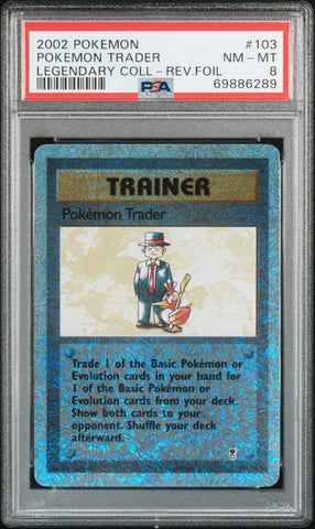 2002 POKEMON LEGENDARY COLLECTION #103 POKEMON TRADER LEGENDARY COLL-REV.FOIL PSA 8 - 289