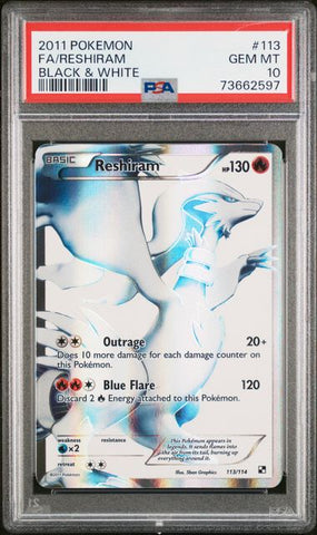 2011 POKEMON BLACK & WHITE #113 FA/RESHIRAM BLACK & WHITE PSA 10 - 597