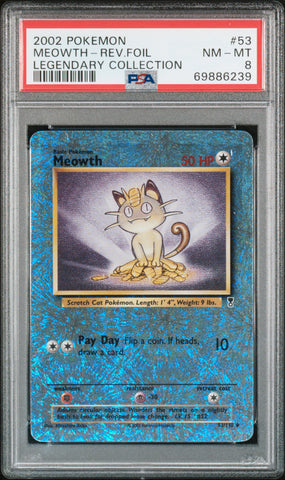 2002 POKEMON MEOWTH REVERSE FOIL LEGENDARY COLLECTION #53 PSA 8 - 239